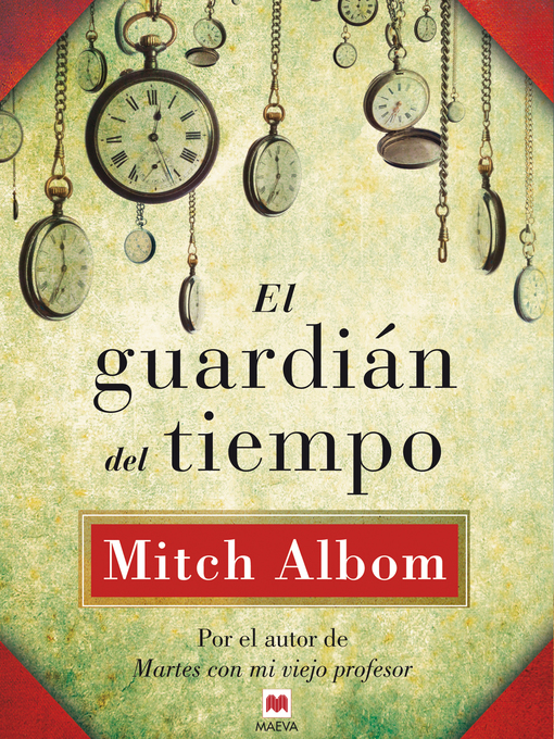 Title details for El guardián del tiempo by Mitch Albom - Available